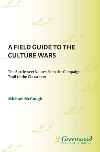 A Field Guide to the Culture Wars