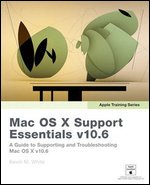 Mac OS X Support Essentials V10.6