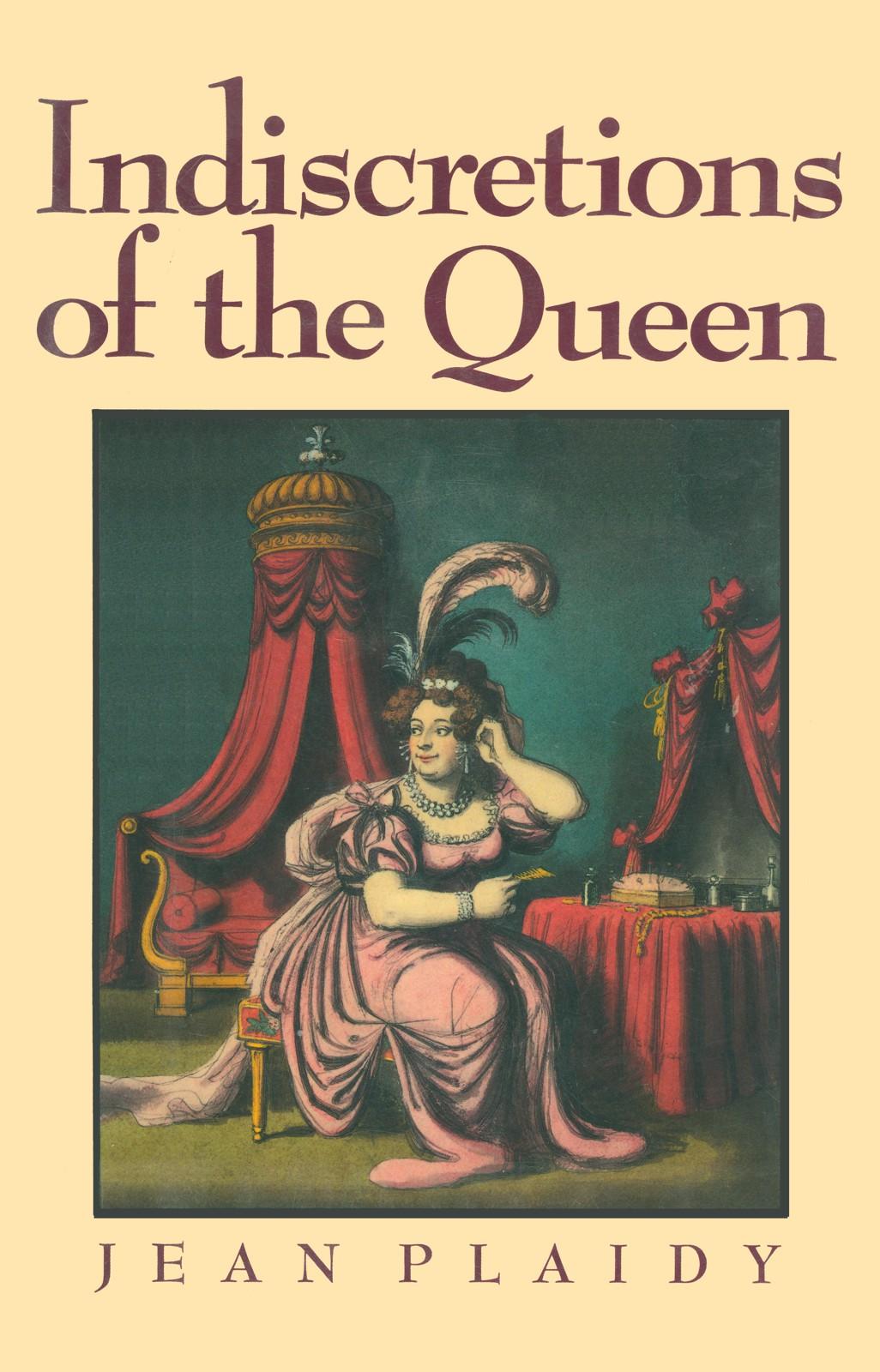 Indiscretions of the Queen