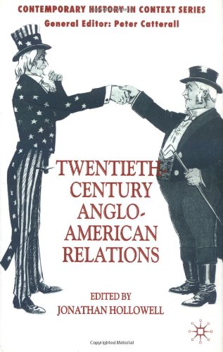 Twentieth-Century Anglo-American Relations (Contemporary History in Context)