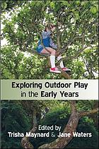 Exploring Outdoor Play in the Early Years