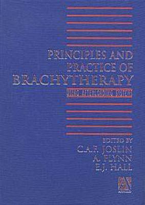 Principles and Practice of Brachytherapy