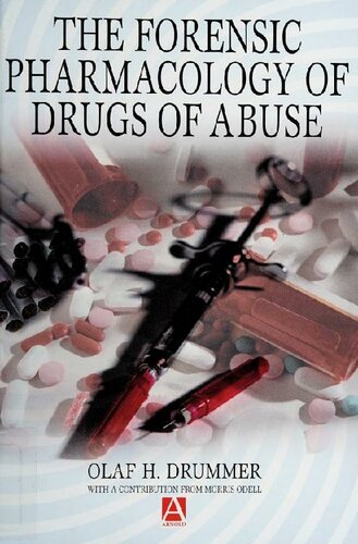 The Forensic Pharmacology of Drugs of Abuse