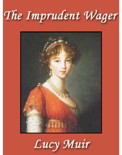 The Imprudent Wager (Harlequin Regency Romance Series 2, #18)