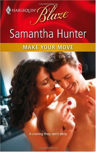 Make Your Move (Harlequin Blaze, #542)