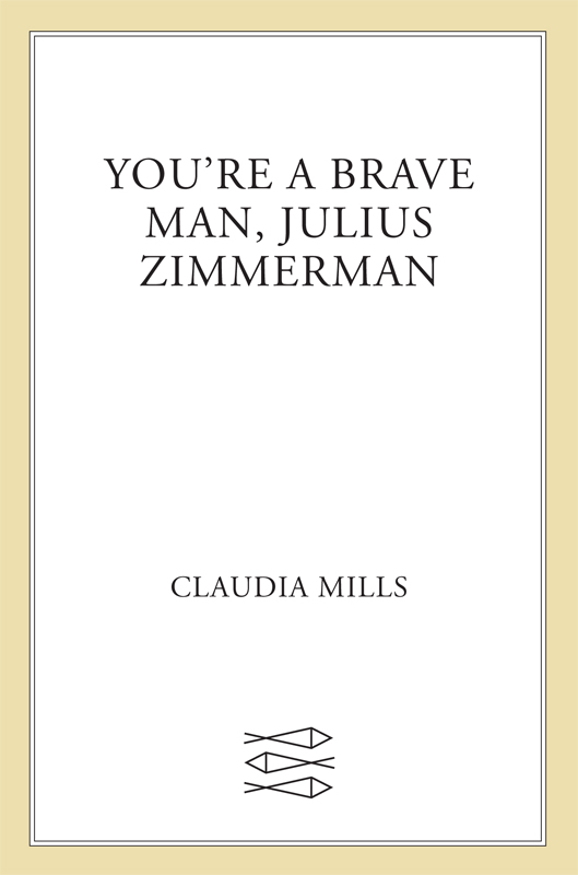 You're a Brave Man, Julius Zimmerman