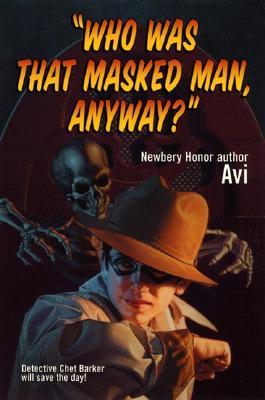 &quot;Who Was That Masked Man, Anyway?&quot;