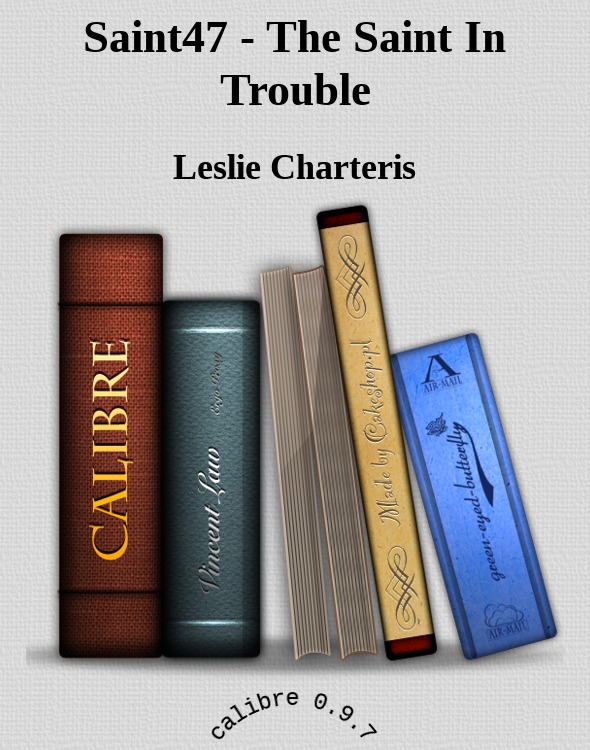 Leslie Charteris' The Saint in trouble