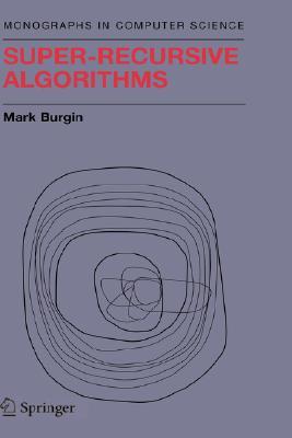 Super-Recursive Algorithms