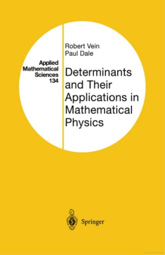 Determinants and Their Applications in Mathematical Physics