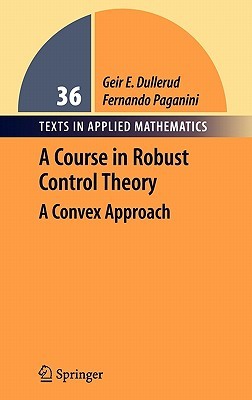 A Course in Robust Control Theory