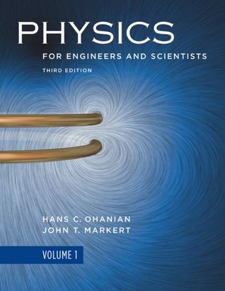 Physics for Engineers and Scientists (Volume 1)