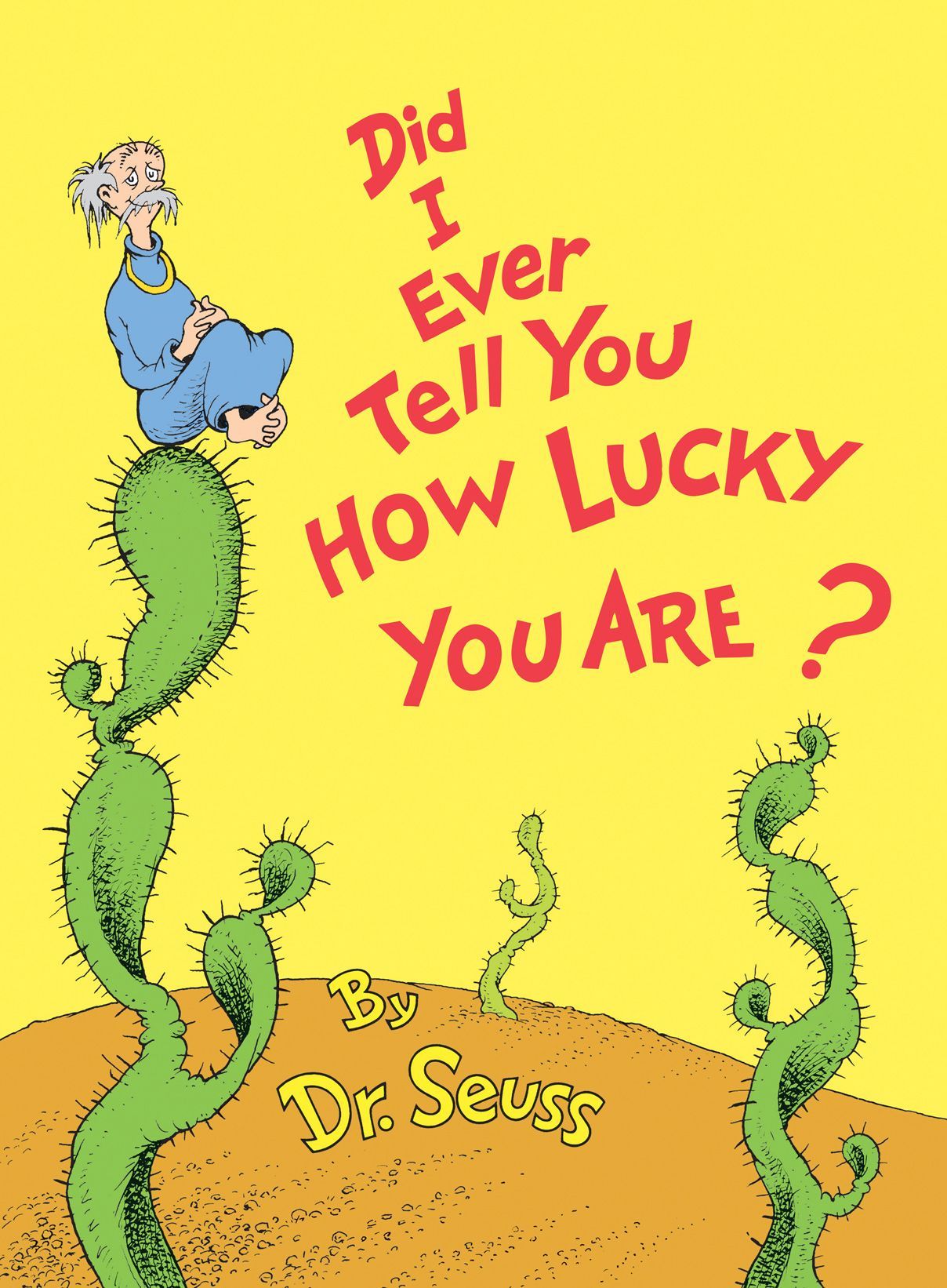 Did I Ever Tell You How Lucky You Are?