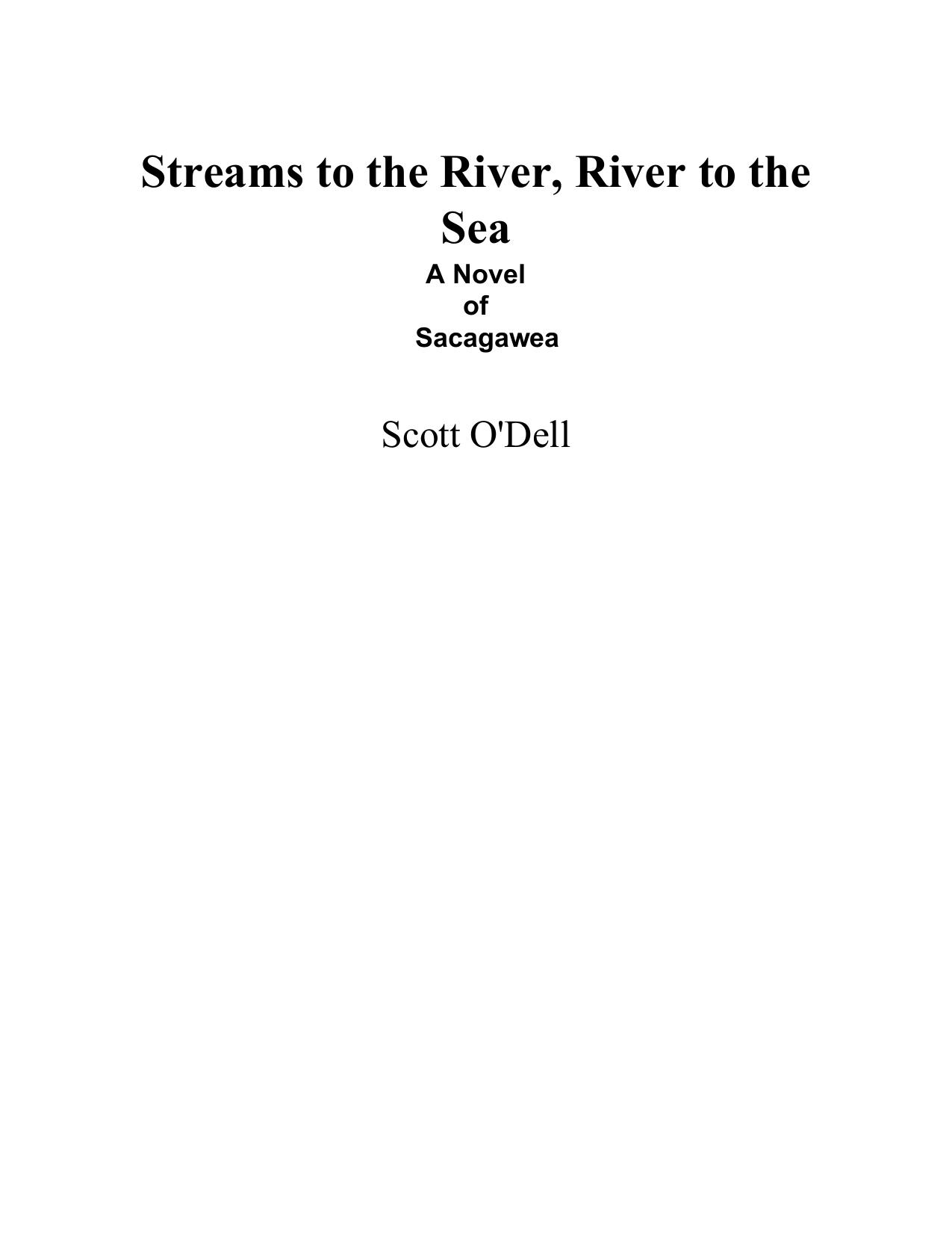 Streams to the River, River to the Sea