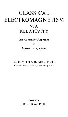 Classical electromagnetism via relativity : an alternative approach to Maxwell's equations