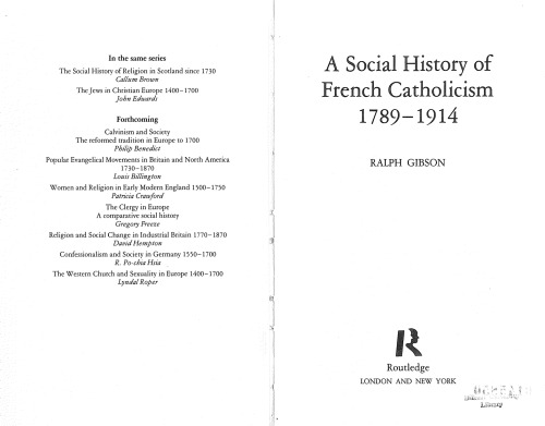 A Social History of French Catholicism, 1789-1914