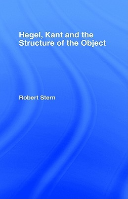 Hegel, Kant and the Structure of the Object