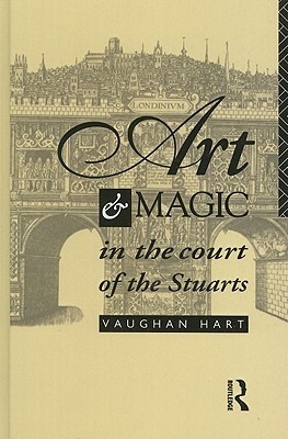 Art and Magic in the Court of the Stuarts