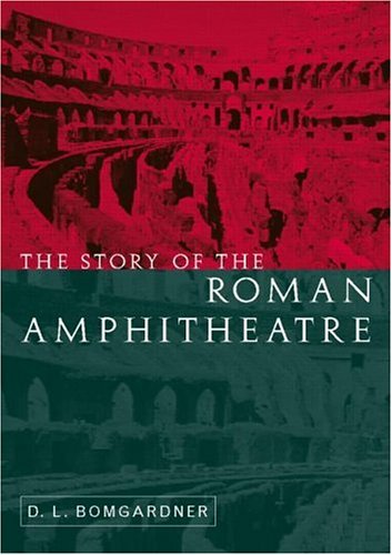 The Story of the Roman Amphitheatre