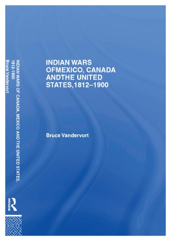 Indian Wars of Canada, Mexico and the United States, 1812-1900