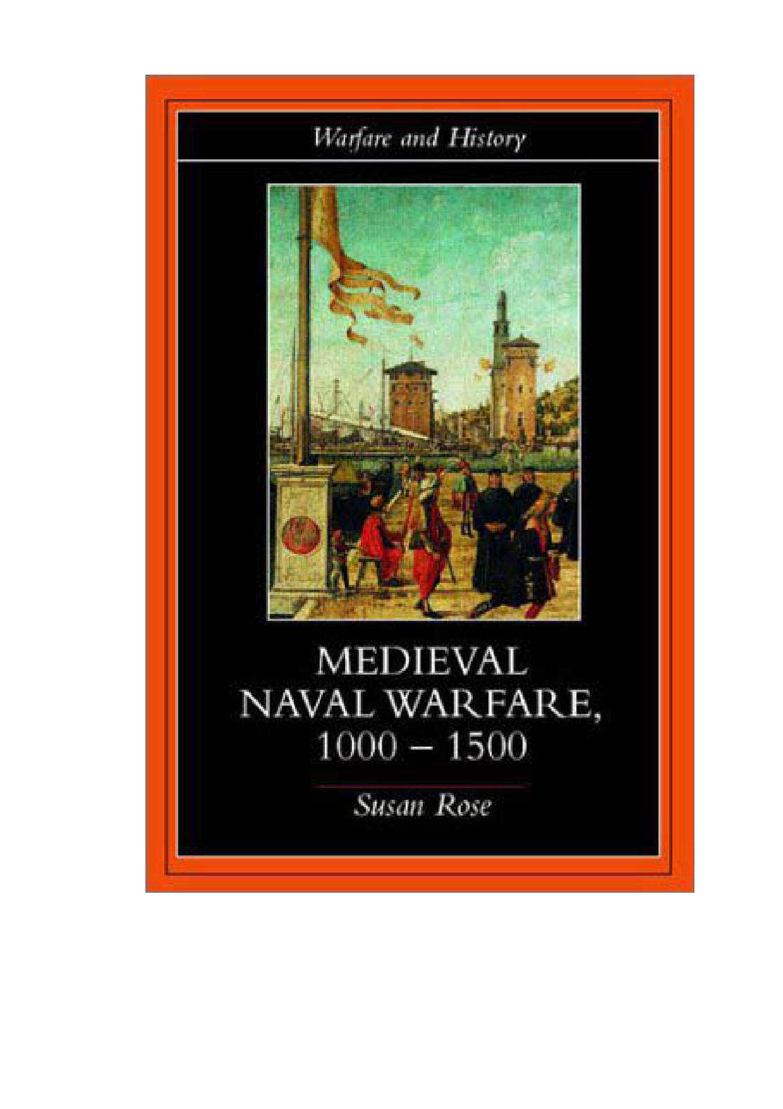 Medieval Naval Warfare 1000-1500