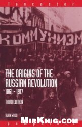 The Origins of the Russian Revolution, 1861-1917