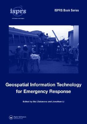 Geospatial Information Technology for Emergency Response