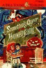 Something Queer at the Haunted School