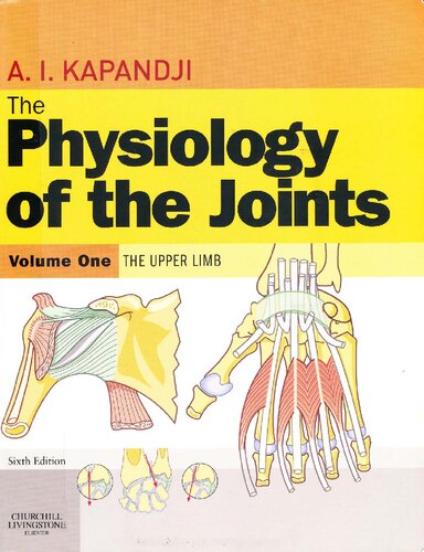 The Physiology of the Joints, Volume 1