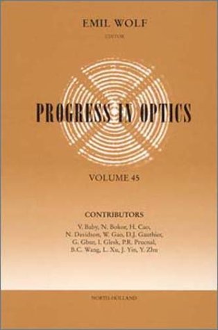 Progress in Optics, Volume 45