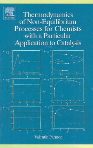 Thermodynamics of Non-Equilibrium Processes for Chemists with a Particular Application to Catalysis