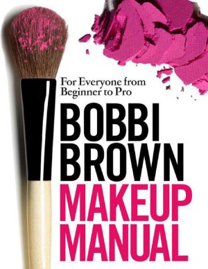 Bobbi Brown Makeup Manual