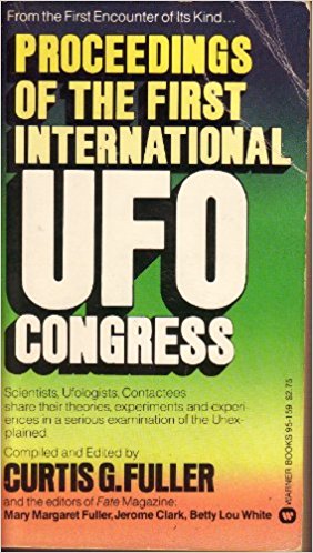 Proceedings of the First International UFO Congress