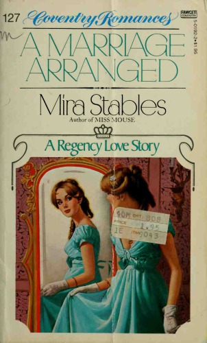 A Marriage Arranged (Coventry Romances #127)