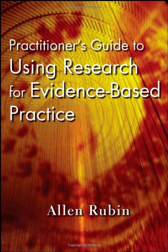 Practitioner's Guide to Using Research for Evidence-Based Practice