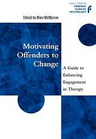 Motivating Offenders to Change