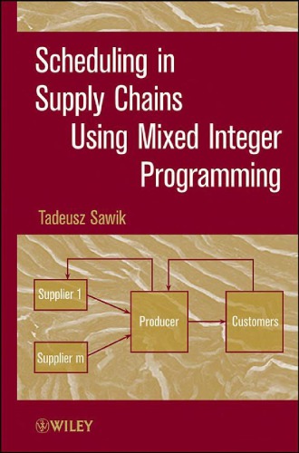 Scheduling in Supply Chains Mixed Integer Programming