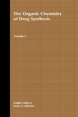 The Organic Chemistry of Drug Synthesis, vol. 2