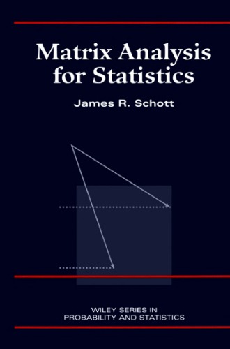 Matrix Analyis for Statistics