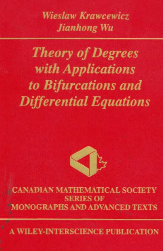 Theory of Degrees with Applications to Bifurcations and Differential Equations