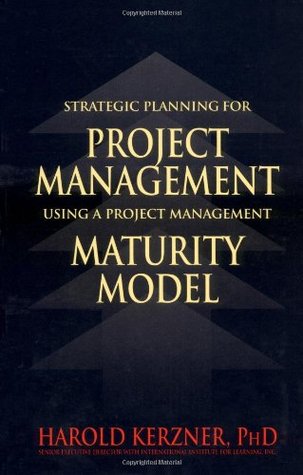 Strategic Planning for Project Management Using a Project Management Maturity Model