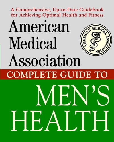 American Medical Association Complete Guide to Men's Health