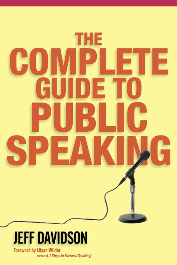 The Complete Guide to Public Speaking