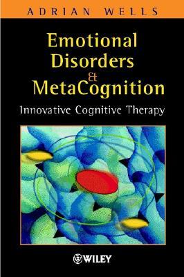 Emotional Disorders and Metacognition