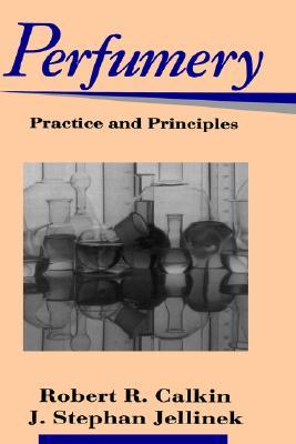 Perfumery Practice and Principles