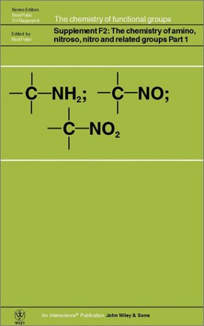 The Chemistry of Amino, Nitroso, Nitro and Related Groups, Supplement F2