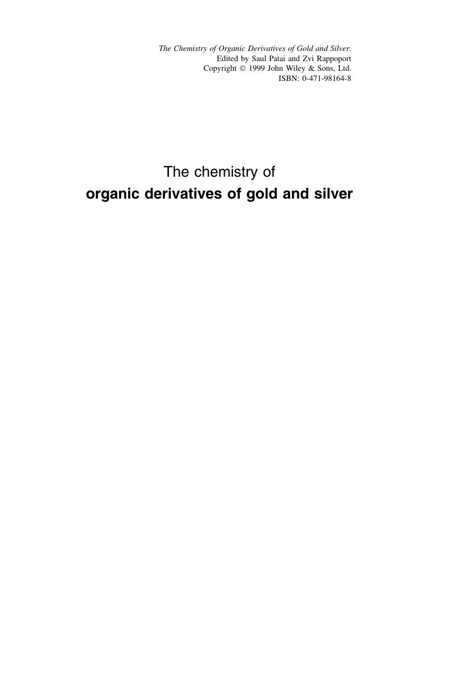 The Chemistry of Organic Derivatives of Gold and Silver