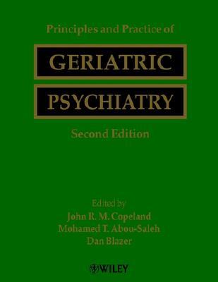 Principles and Practice of Geriatric Psychiatry