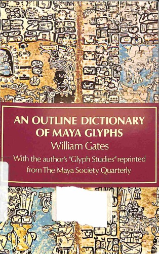 An Outline Dictionary of Maya Glyphs