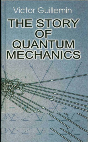 The Story of Quantum Mechanics